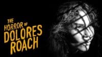 The Horror of Dolores Roach poster