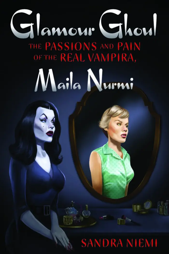 Glamour Ghoul book cover depicting illustration of Vampira sitting at a vanity table and Maila Nurmi reflected in the mirror.