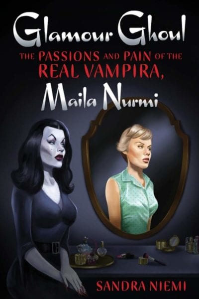 Book cover of Glamour Ghoul depicting Illustration of of Vampira with Maila Nurmi with no makeup reflected in the mirror.