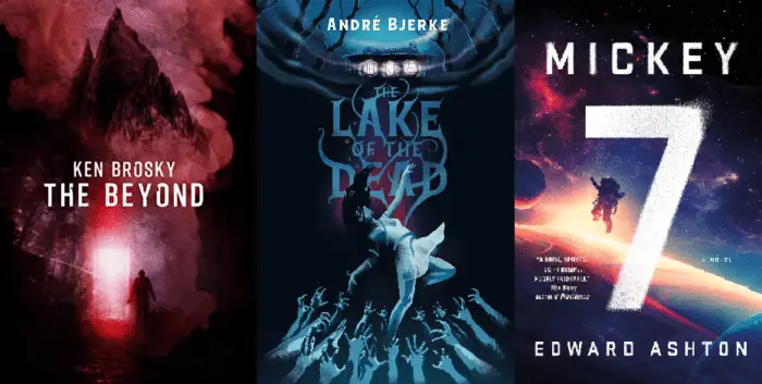 Three book covers, "The Beyond", "Lake of the Dead", and "Mickey7".