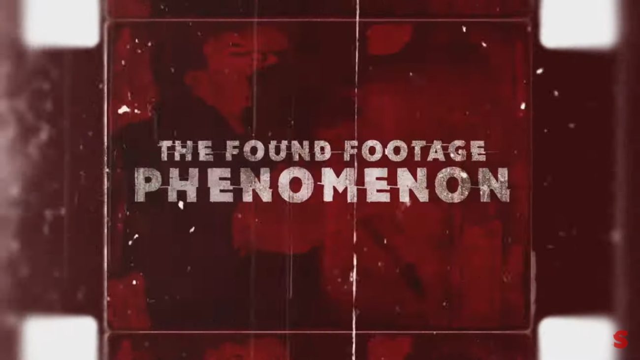 The Found Footage Phenomenon Trailer Previews A Cool Documentary 