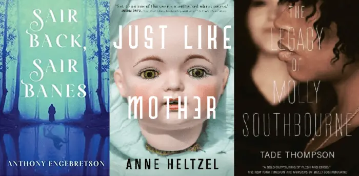 Three Book Covers: Sair Back, Sair Bones, Just Like Mother, and The Legacy of Molly Southbourne