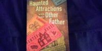 The cover of the book Haunted Attractions with Your Other Father.