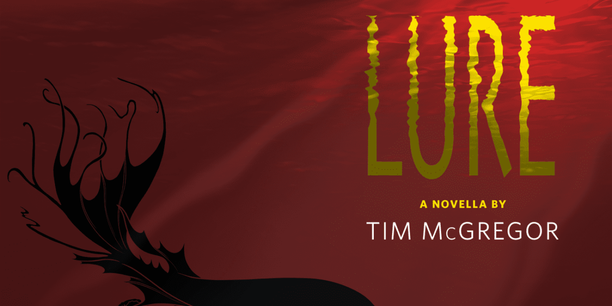 Cover page for the novella Lure by Tim McGregor featuring the silhouette of a mermaid