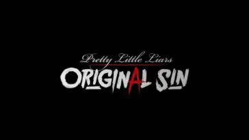 The opening credits that read Pretty Little Liars; Original Sin