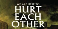 Book cover for We are here to hurt each other.