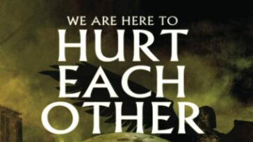 Book cover for We are here to hurt each other.