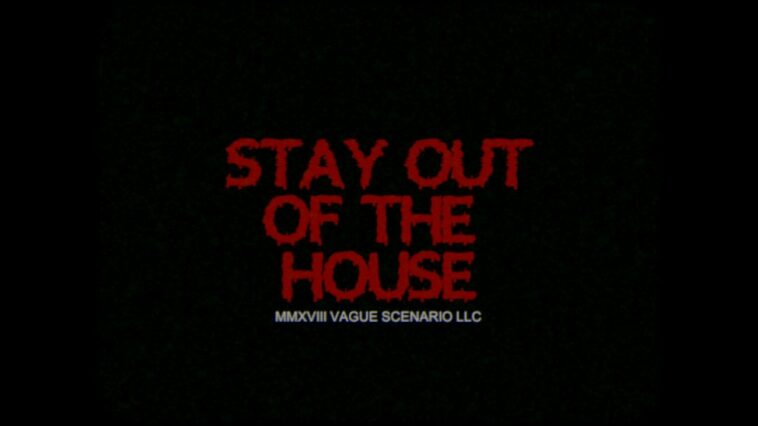 Old school title card for Stay Out of the House written in red font