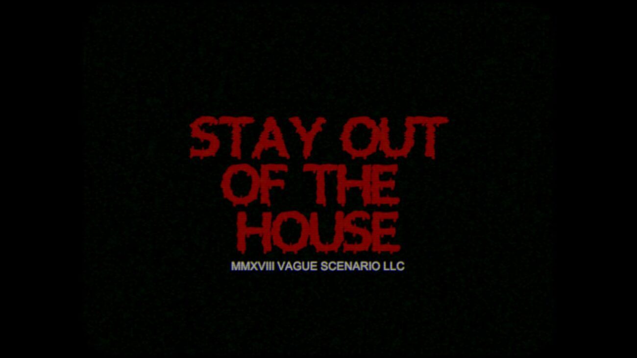 Old school title card for Stay Out of the House written in red font
