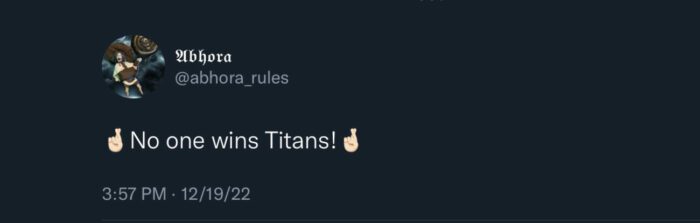 “Fingers crossed no one wins Titans” - Abhora