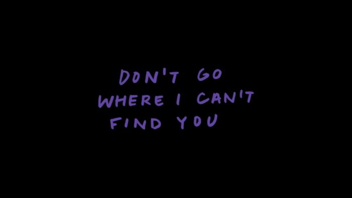 Title card for Don't Go Where I Can't Find You, purple handwritten looking text spells "Don't Go Where I Can't Find You" overlayed on a black background