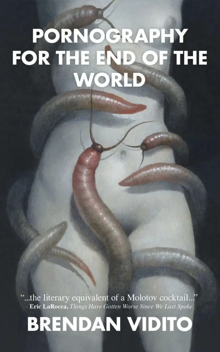 Cover art for the book "Pornography for the End of the World" featuring a nude woman's torso which several large worms are wrapping themselves around