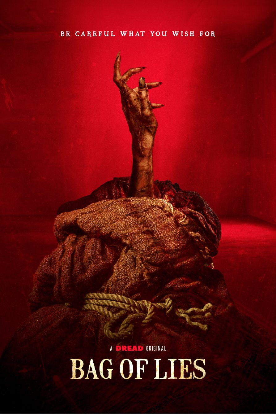 Promotional movie poster for "Bag of Lies" showing a decrepit hand emerging from a burlap sack with the tagline "Be careful what you wish for" at the top.