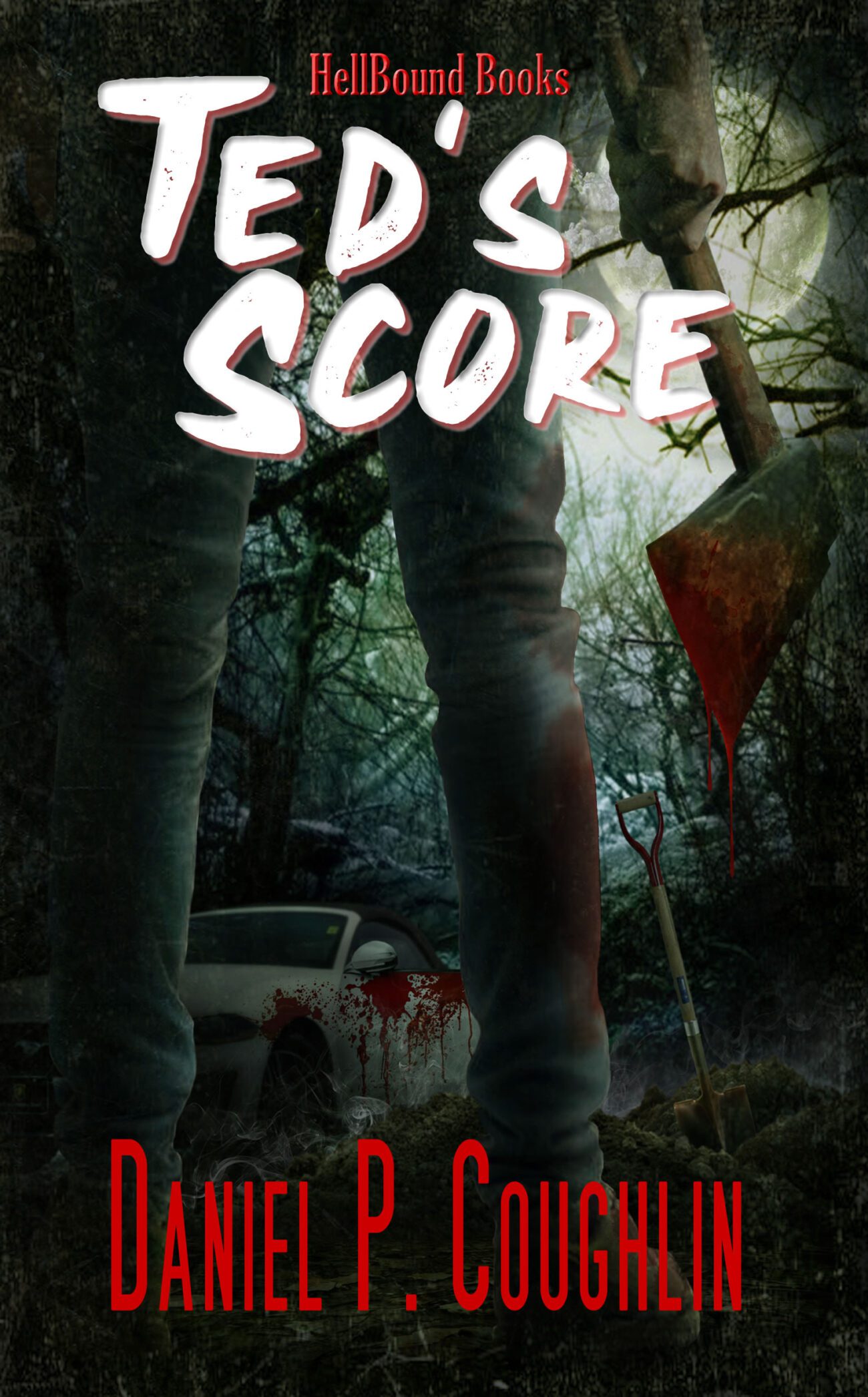 A chilling book cover for "Ted's Score" by Daniel P. Coughlin. The image shows a shadowy figure holding a blood-stained axe in a dark, eerie forest. In the background, a partially buried car with blood splatter is visible, adding to the sense of dread and suspense.