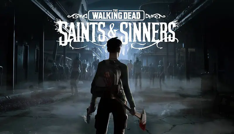 A lone survivor stands in the middle of an abandoned, zombie-infested street, holding an axe and a backpack, with the title "The Walking Dead: Saints & Sinners" displayed above.